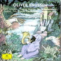 Oliver Knussen  - Barry Tuckwell, Lucy Shelton, London Sinfonietta, 1996 Germany Deutsche Grammophon – 449 572-2