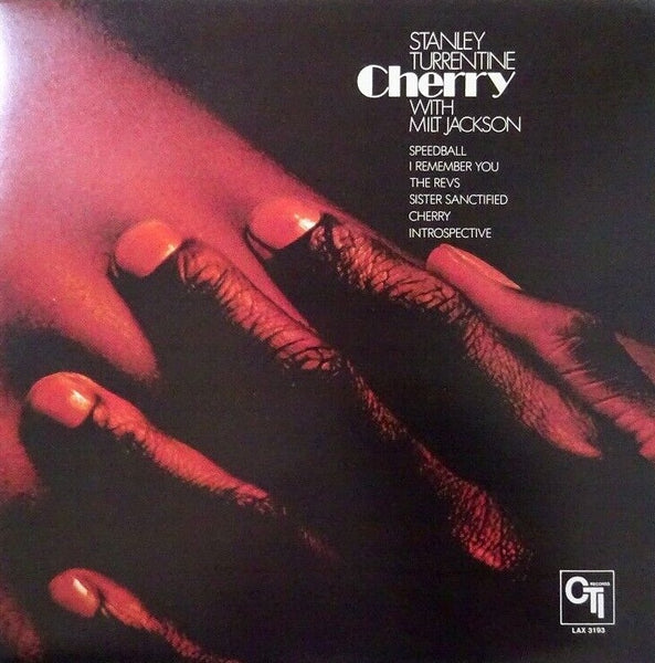 Stanley Turrentine With Milt Jackson – Cherry, 1978 CTI Records – LAX 3193 Japan Vinyl