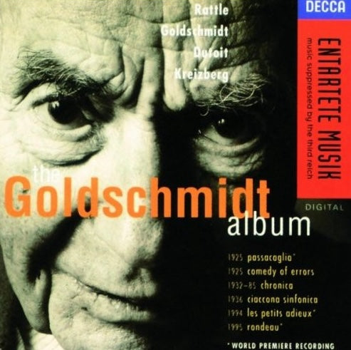 The Goldschmidt Album - Rattle, Dutoit, Kreizberg. German Decca – 452 599-2