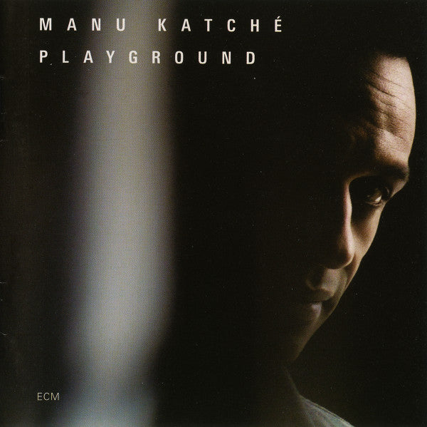 Manu Katche – Playground, US 2007 ECM Records – ECM 2016