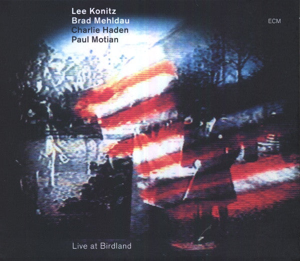 Lee Konitz, Brad Mehldau, Charlie Haden, Paul Motian ‎– Live At Birdland, Germany 2011 ECM Records – ECM 2162