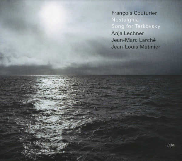 François Couturier – Nostalghia – Song For Tarkovsky, Germany 2006 ECM Records – ECM 1979
