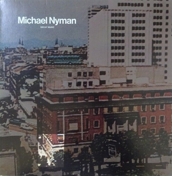 Michael Nyman – Decay Music, 1982 Editions EG – 25MM 0160,, Japan Vinyl LP