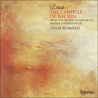 Franz Liszt - The Canticle Of The Sun, Leslie Howard. UK 1993 Hyperion – CDA66694