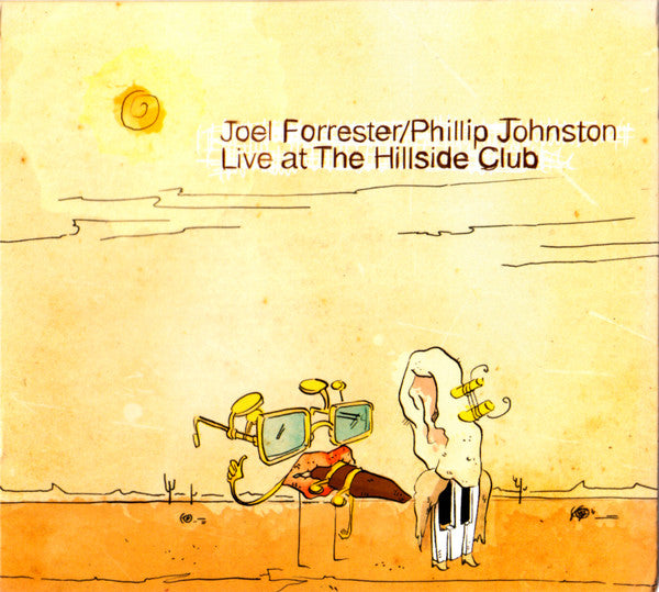 Joel Forrester & Phillip Johnston ‎– Live At The Hillside Club, 2011 Asynchronous ‎– 002 (Sealed)