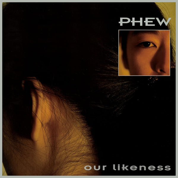 Phew – Our Likeness, Limited Edition Clear Vinyl LP