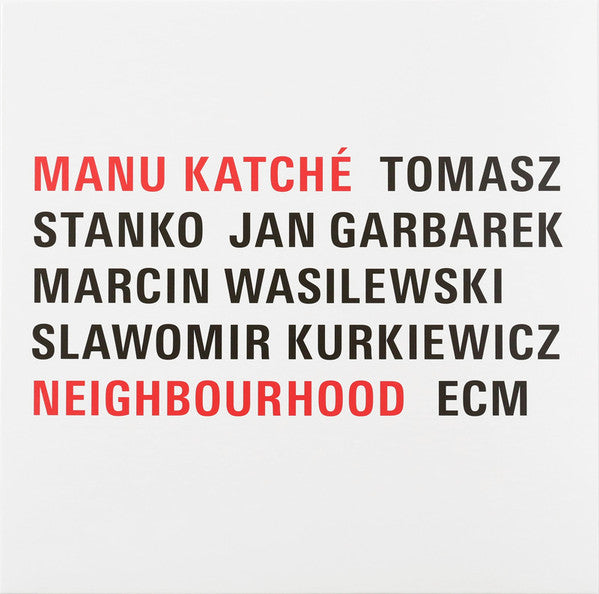 Manu Katché – Neighbourhood. E.U. ECM Records – ECM 1896