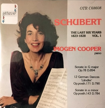 Schubert - Imogen Cooper ‎– The Last Six Years 1823-1828: Vol. 1. 1987 Ottavo ‎– OTR C68608