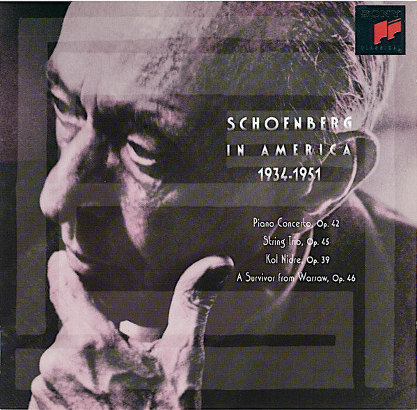 Schoenberg ‎– In America 1934–1951, Austria 1995 Sony Classical ‎– SMK 62022