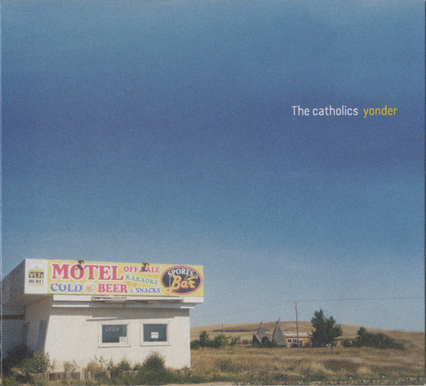 The Catholics – Yonder. Australia 2013 Bugle Records – BUG009