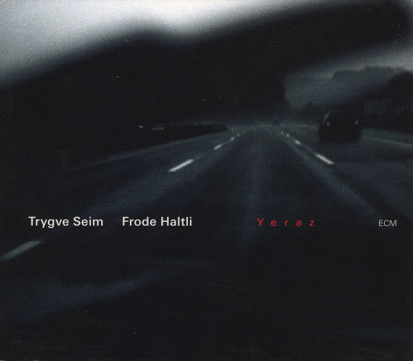 Trygve Seim & Frode Haltli – Yeraz, US 2008 ECM Records – ECM 2044