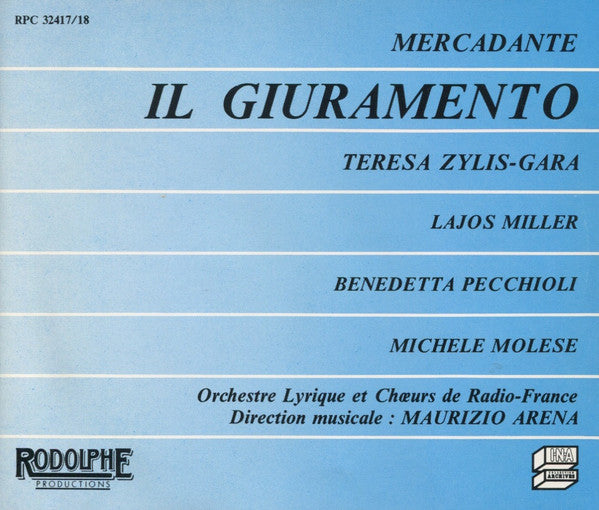 Mercadante - Il Giuramento, Zylis-Gara, Miller, Maurizio Arena. 2xCD France 1985 Rodolphe Productions – RPC 32417/18