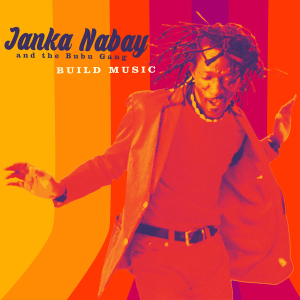 Janka Nabay And The Bubu Gang - Build Music, Vinyl LP