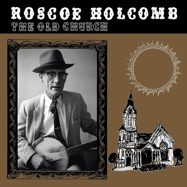 Roscoe Holcombe - The Old Church, Vinyl LP