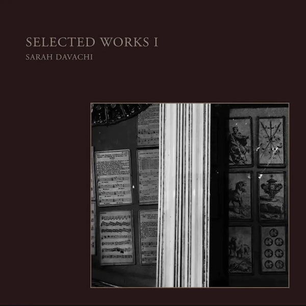 Sarah Davachi - Selected Works I, Vinyl LP