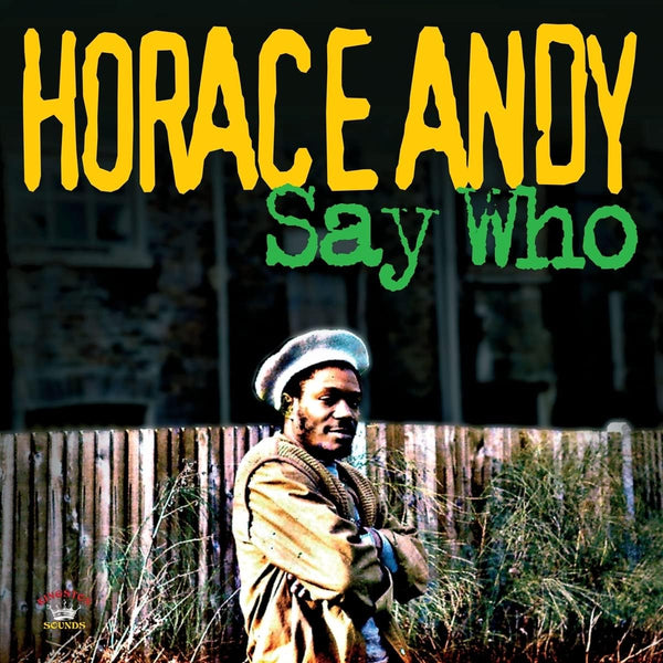 Horace Andy – Say Who, Kingston Sounds Vinyl LP