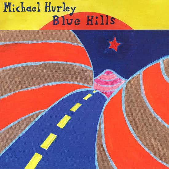 Michael Hurley - Blue Hills, Mississippi Records Vinyl LP